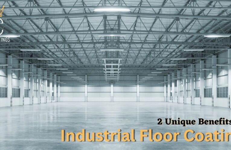 2 Unique Benefits of Industrial Floor Coating