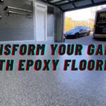 Transform Your Garage with Epoxy Flooring: Here’s Why