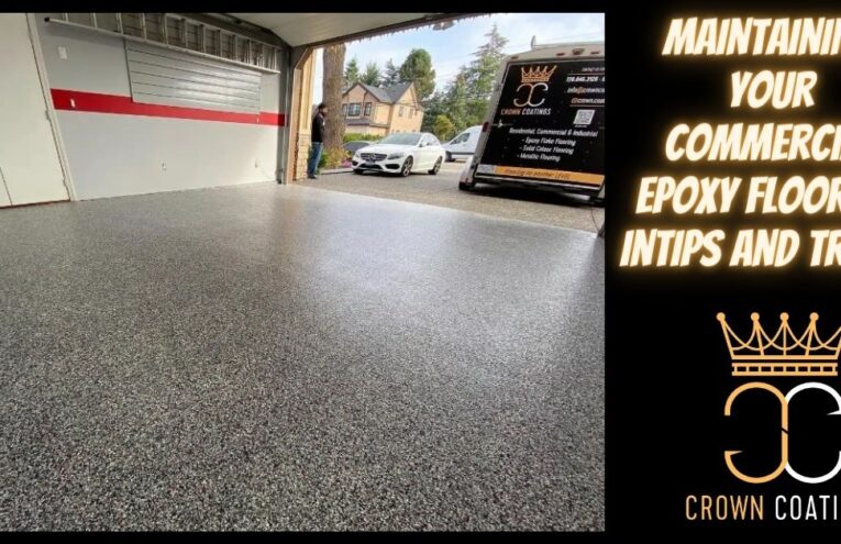 Maintaining Your Commercial Epoxy Flooring inTips and Tricks