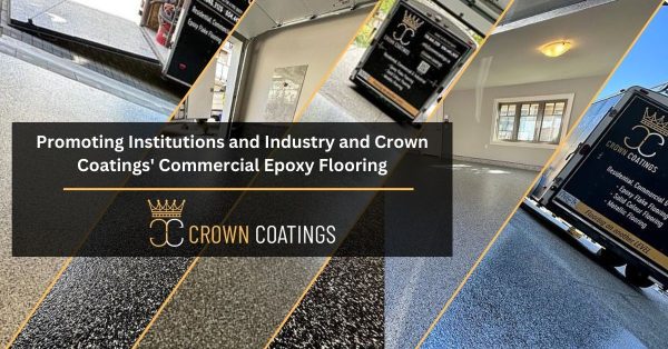 Promoting Institutions and Industry and Crown Coatings' Commercial Epoxy Flooring