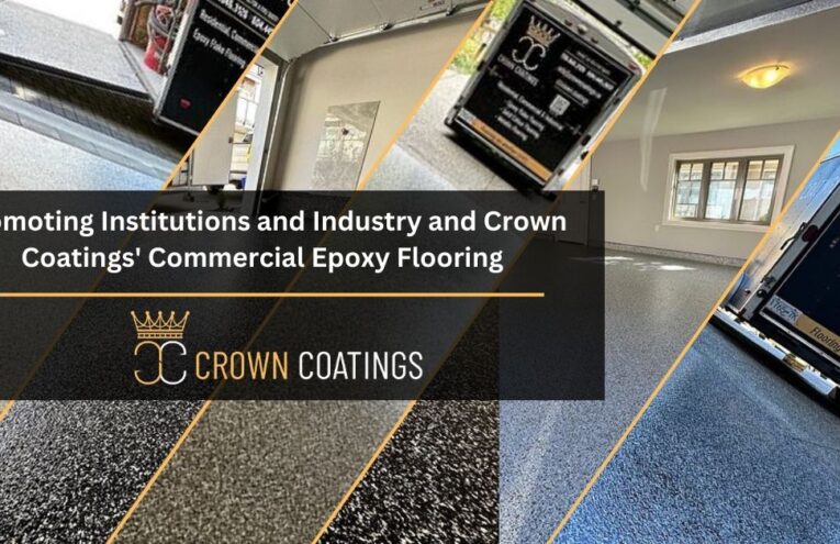 Promoting Institutions and Industry and Crown Coatings' Commercial Epoxy Flooring