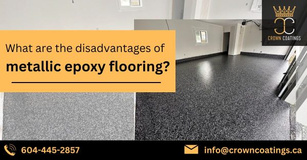 What are the Disadvantages of Metallic Epoxy Flooring?