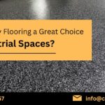 Why is Epoxy Flooring a Great Choice for Industrial Spaces?