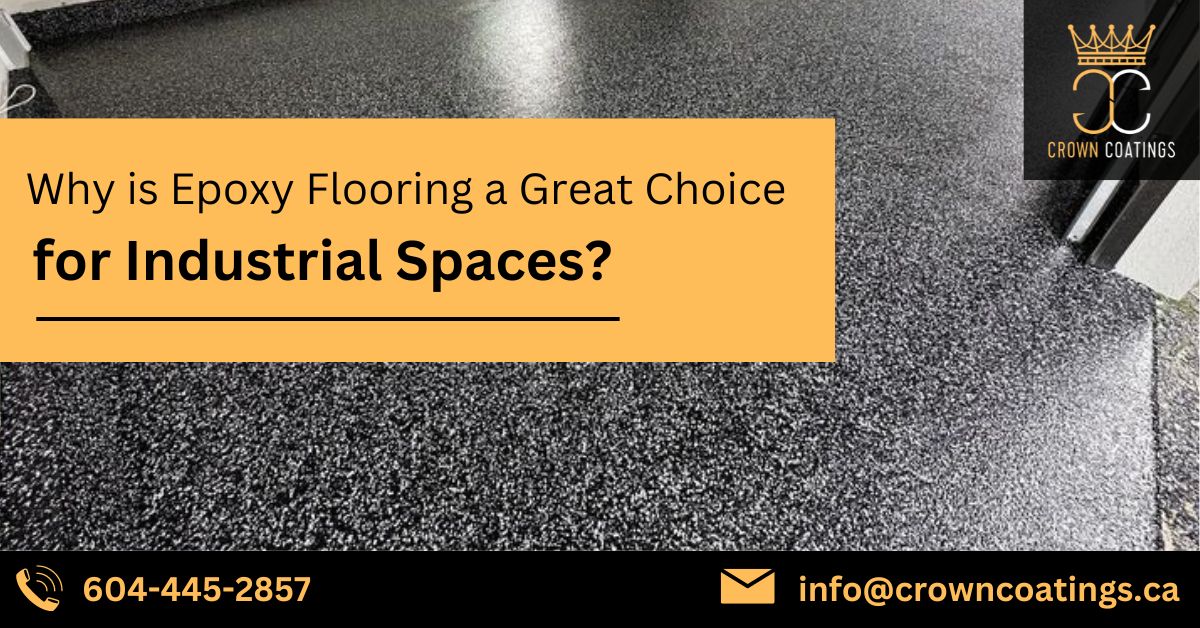 Why is Epoxy Flooring a Great Choice for Industrial Spaces?