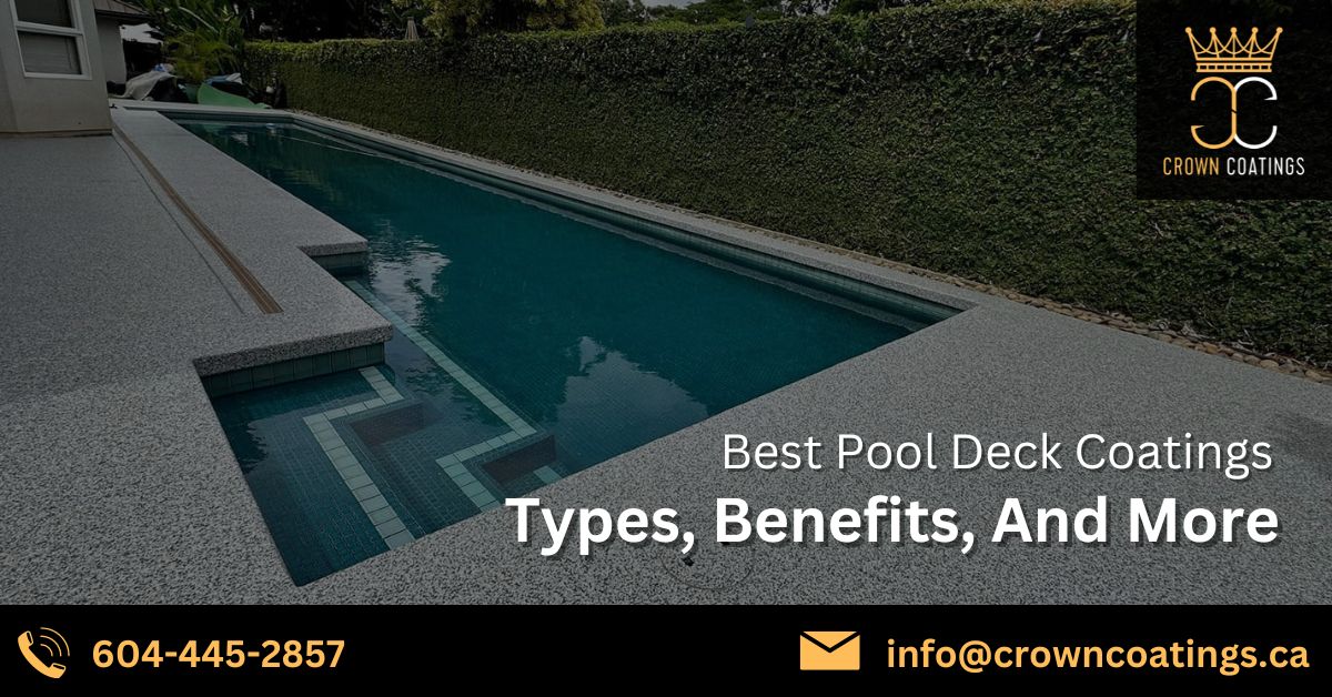 Best Pool Deck Coatings: Types, Benefits, And More