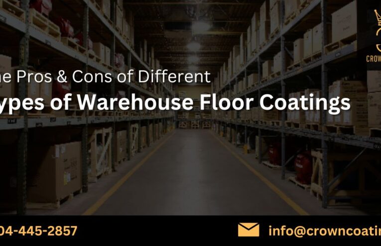 The Pros & Cons of Different Types of Warehouse Floor Coatings