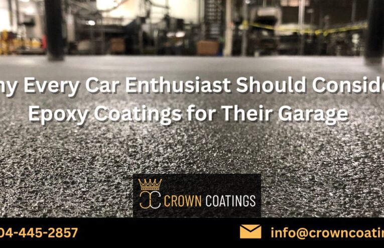Why Every Car Enthusiast Should Consider Epoxy Coatings for Their Garage