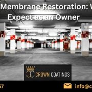 Parkade Membrane Restoration: What to Expect as an Owner