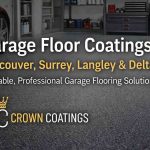 Professional garage floor coating with epoxy finish in a residential garage by Crown Coatings in Vancouver and Surrey